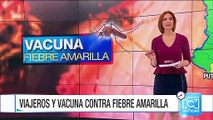 Autoridades recomiendan vacunarse contra la fiebre amarilla