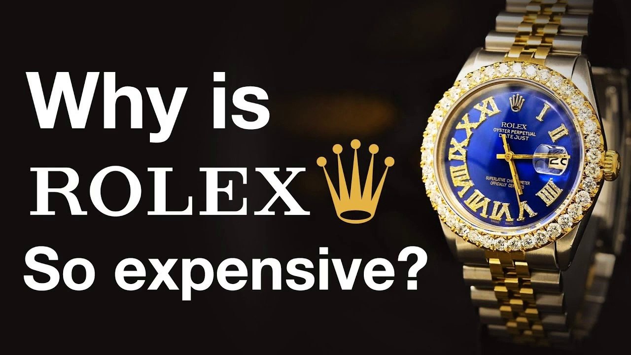 Why is Rolex So Expensive