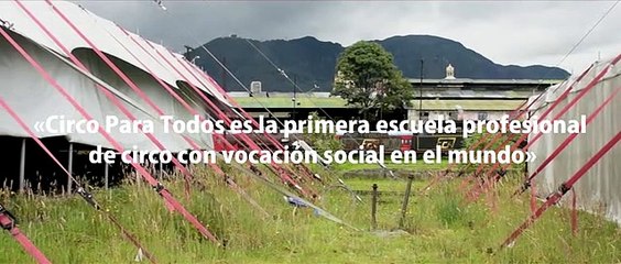 Circo para Todos, 22 años promoviendo los valores y la paz en la sociedad colombiana