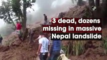 3 dead, dozens missing in massive Nepal landslide