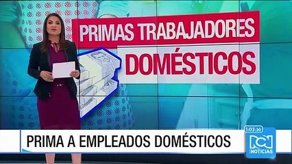 En 7 días se vence el plazo para pagar prima a empleados domésticos