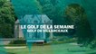 Le Golf de la semaine : Golf de Villarceaux