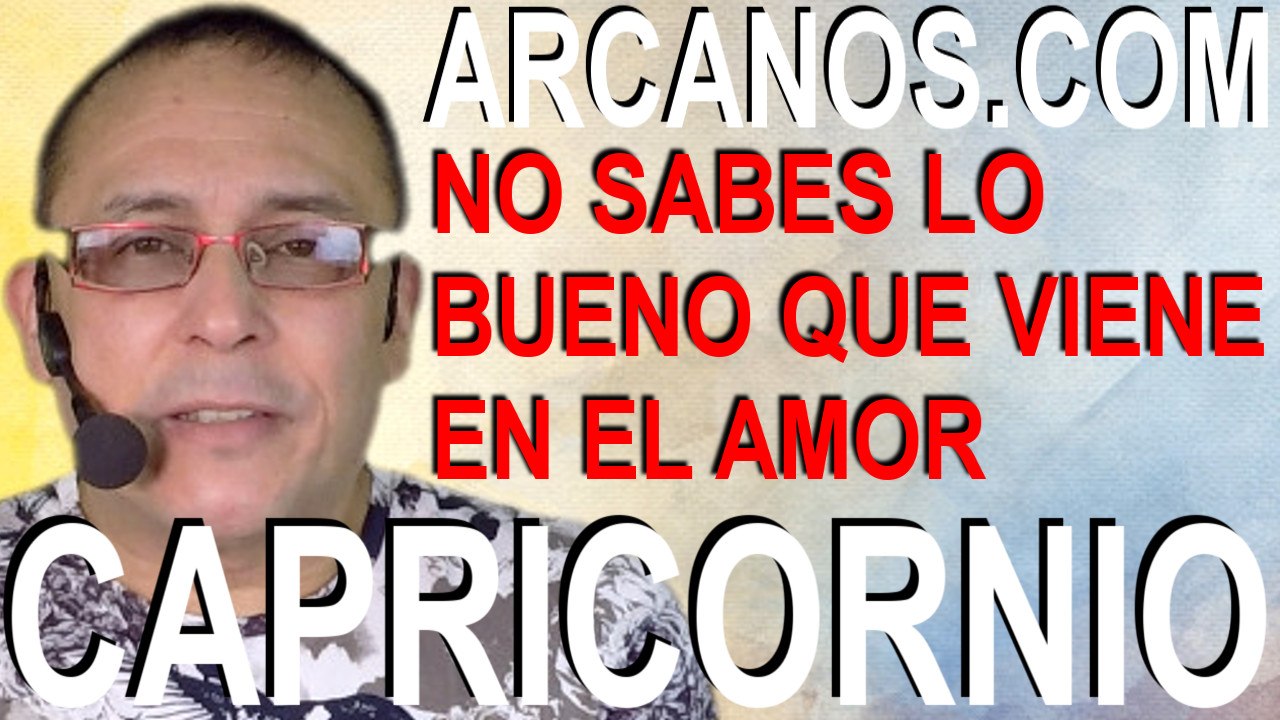 CAPRICORNIO, NO SABES LO BUENO QUE VIENE EN AMOR Y TRABAJO - Horóscopo ARCANOS.COM 13 19 sept 2020