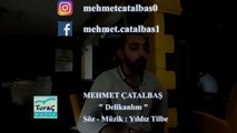 Mehmet Çatalbaş - Delikanlım