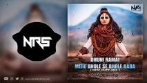 Dhuni Ramai Bhole x Mere Bhole Se Bhole Baba (Desi Duff Mix) DJ NARESH NRS _ 2019