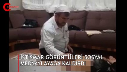 Din istismarcısının taciz görüntüleri sosyal medyayı ayağa kaldırdı