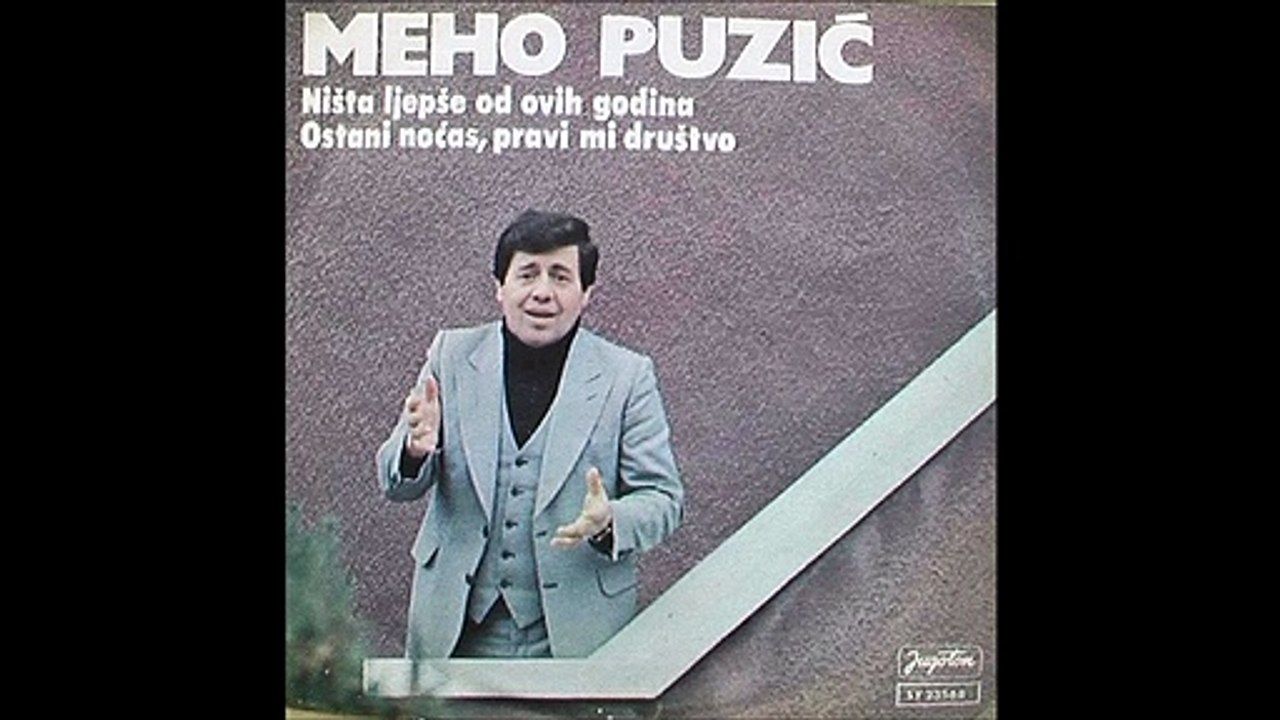 .Meho Puzic - Nista Ljepse Od Ovih Godina 1979