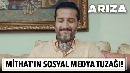 Mithat'ın sosyal medya tuzağı! | Arıza 1. Bölüm