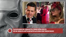 LO ACUSAN DE CORRUPTO, EPN NI SE INMUTA ASÍ DISFRUTA LA VIDA CON TANIA RUIZ