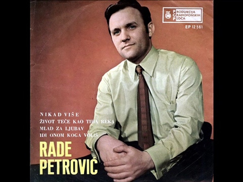 Rade Petrovic - Idi Onom Koga Volis 1970