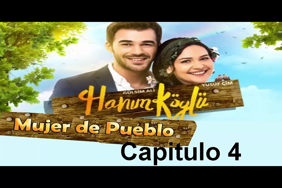 Mujer de Pueblo (Hanim Koylu) Capitulo 4