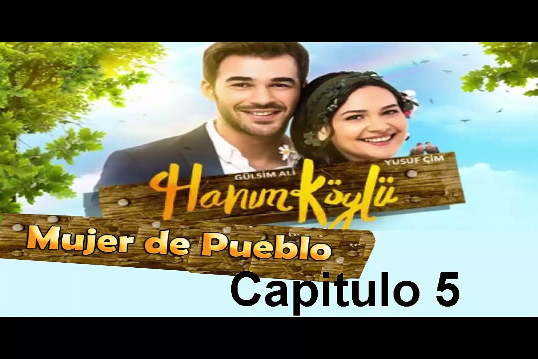 Mujer de Pueblo (Hanim Koylu) Capitulo 5