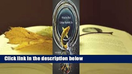 Full Version  What the Best College Students Do Complete