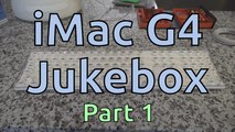 iMac G4 Jukebox (Part 1)