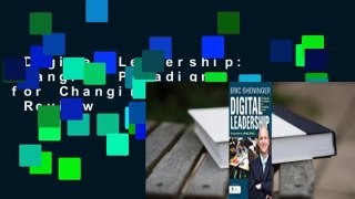 Digital Leadership: Changing Paradigms for Changing Times  Review