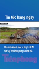 Mãn nhãn khoảnh khắc xe tăng T-72B3M vừa ‘bay’ trên không trung vừa khai hỏa