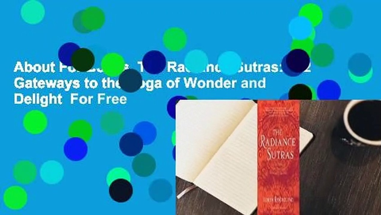 About For Books  The Radiance Sutras: 112 Gateways to the Yoga of Wonder and Delight  For Free