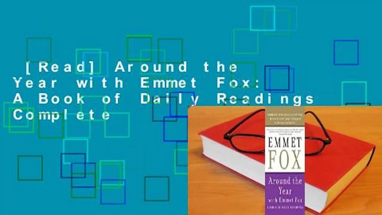 [Read] Around the Year with Emmet Fox: A Book of Daily Readings Complete