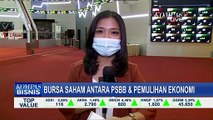 IHSG Mulai Menguat, Ini Kabar Bursa Saham di Tengah PSBB Jakarta & Pemulihan Ekonomi