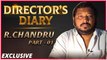 DIRECTORS DIARY : ನಾನು ಇಡ್ಲಿ ನೋಡಿದ್ದೇ ಬೆಂಗಳೂರಿಗೆ ಬಂದ್ಮೇಲೆ  | R Chandru | Filmibeat Kannada