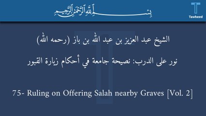 75- Ruling on Offering Salah nearby Graves