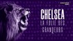 Chelsea, la folie des grandeurs
