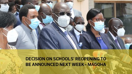 Decision on schools' reopening to be announced next week - Magoha