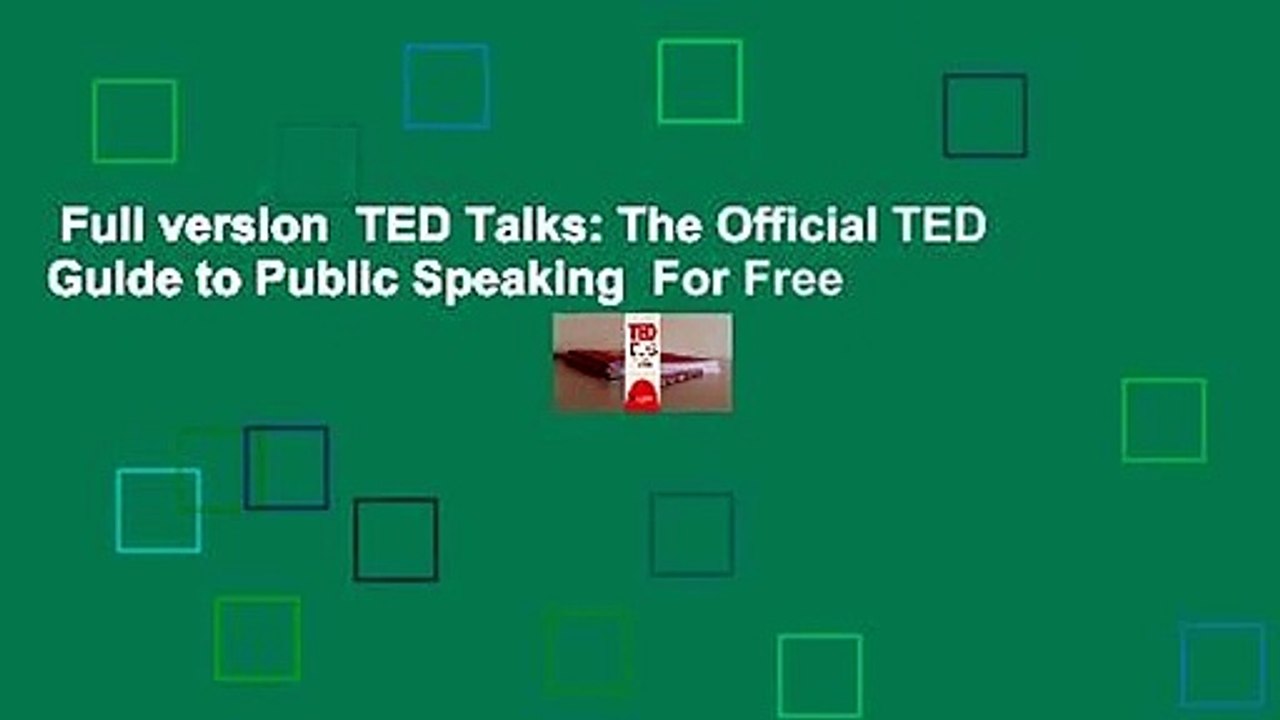 Full version  TED Talks: The Official TED Guide to Public Speaking  For Free