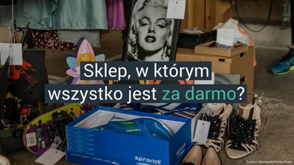 Sklep, w którym wszystko jest za darmo?