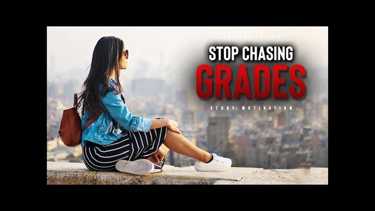 Stop CHASING The Grades! - Study Motivation Speech