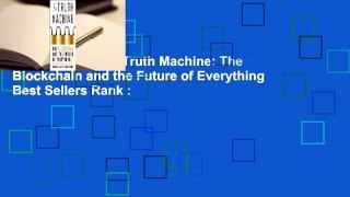 Full E-book  The Truth Machine: The Blockchain and the Future of Everything  Best Sellers Rank :