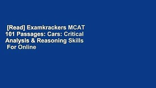 [Read] Examkrackers MCAT 101 Passages: Cars: Critical Analysis & Reasoning Skills  For Online