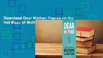 Downlaod Dear Mother: Poems on the Hot Mess of Motherhood unlimited