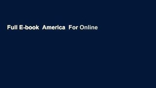 Full E-book  America  For Online