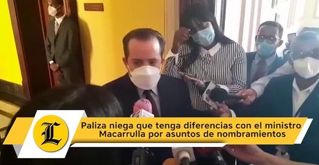 Paliza niega que tenga diferencias con el ministro Macarrulla por asuntos de nombramientos