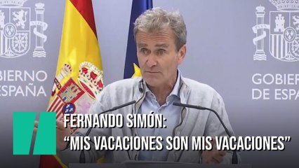 Fernando Simón responde sobre sus vacaciones