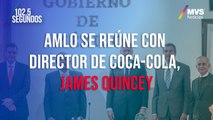 AMLO se reúne con director de Coca-Cola, James Quincey