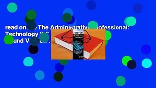 read online The Administrative Professional: Technology & Procedures, Spiral Bound Version Pdf