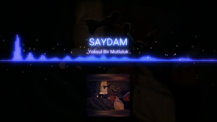 SAYDAM - Yoksul Bir Mutluluk