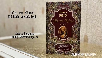 Əli və Nino - Tarixi bir sevgi - Hər birimizin oxumalı olduğu kitab