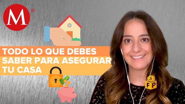 Finanzas Personales | ¿Te importa tu casa pero no tienes seguro? Eres cero resiliente