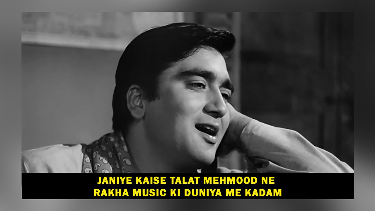 Janiye Kaise Talat Mehmood Ne Rakha Music Ki Duniya Me Kadam