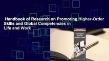 Handbook of Research on Promoting Higher-Order Skills and Global Competencies in Life and Work