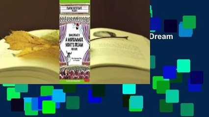 Shakespeare's A Midsummer Night's Dream for Kids: 3 Short Melodramatic Plays for 3 Group Sizes