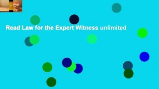 Read Law for the Expert Witness unlimited