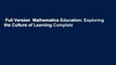 Full Version  Mathematics Education: Exploring the Culture of Learning Complete