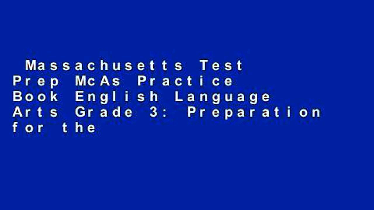 Massachusetts Test Prep McAs Practice Book English Language Arts Grade 3: Preparation for the