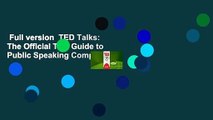 Full version  TED Talks: The Official TED Guide to Public Speaking Complete