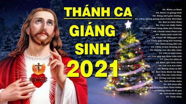 THÁNH CA GIÁNG SINH 2021 - Nhạc Thánh Ca Hay Nhất Dành Cho Giáng Sinh 2021 Nghe Sớm Càng Nghiện