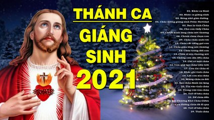 THÁNH CA GIÁNG SINH 2021 - Nhạc Thánh Ca Hay Nhất Dành Cho Giáng Sinh 2021  Nghe Sớm Càng Nghiện